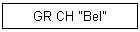 GR CH "Bel"