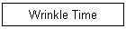 Wrinkle Time